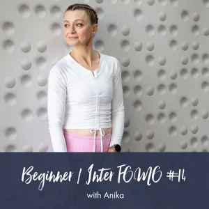 Beginner/Intermediate FOMO | Anika #14