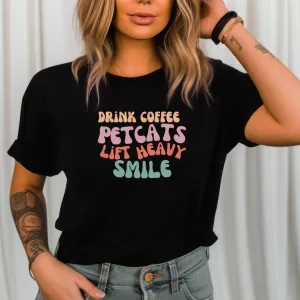 Cute Retro Graphic Tee Drink Coffee Tshirt Pet Cats T-shirts Lift Heavy T-shirt Smile T Shirts for Cat Lover gifts for Gym Tees Workout tees